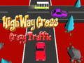 ゲーム高速道路の交差するクレイジーな交通 オンライン