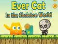 ゲームスケルトンワールドのEverCat オンライン