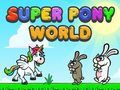 ゲームスーパーポニーの世界オンライン