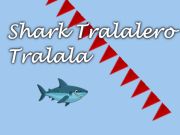 ゲームShark Tralalero Tralala オンライン
