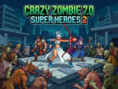 ゲームCrazy Zombie 7.0 Super Heroes 2オンライン