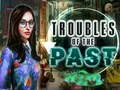Troubles of the past — 無料オンラインゲーム