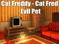 ゲームCat Freddy - Cat Fred Evil Petオンライン