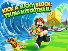 ゲームKick a Lucky Block: Tsunami Footballオンライン