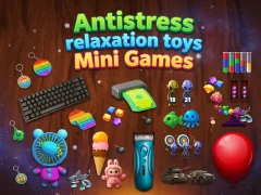 Antistress relaxation toys Mini Games — 無料オンラインゲーム