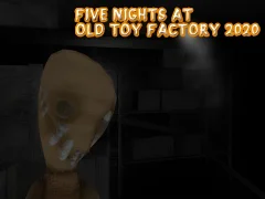 ゲームFive Nights at Old Toy Factory 2020オンライン
