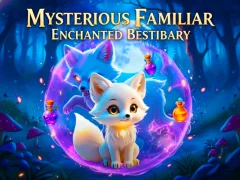 ゲームMysterious Familiar Enchanted Bestiaryオンライン