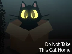 ゲームDo NOT Take This Cat Homeオンライン