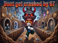 ゲームDont get crashed by 67オンライン