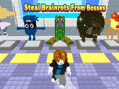 ゲームSteal Brainrots From Bossesオンライン