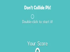 Don't Collide Pls! — 無料オンラインゲーム