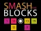 Smash the Blocks — 無料オンラインゲーム