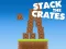 Stack The Crates — 無料オンラインゲーム