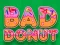 Bad Donut — 無料オンラインゲーム