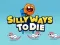 Silly Ways To Die — 無料オンラインゲーム