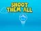 Shoot them All — 無料オンラインゲーム
