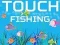 Touch Fishing — 無料オンラインゲーム