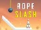 Rope Slash — 無料オンラインゲーム