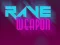 Rave Weapon — 無料オンラインゲーム