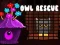 Owl Rescue — 無料オンラインゲーム