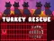 Turkey Rescue — 無料オンラインゲーム