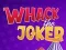 Whack The Joker — 無料オンラインゲーム