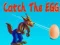 Catch The EGG — 無料オンラインゲーム