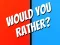 Would You Rather? — 無料オンラインゲーム
