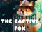 The Captive Fox — 無料オンラインゲーム