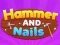 Hammer and Nails — 無料オンラインゲーム