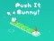 Push It Bunny — 無料オンラインゲーム