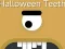 Halloween Teeth — 無料オンラインゲーム