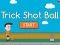 Trick Shot Ball — 無料オンラインゲーム