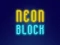 Neon Block — 無料オンラインゲーム