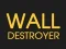 Wall Destroyer — 無料オンラインゲーム