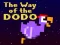 The Way of the Dodo — 無料オンラインゲーム