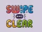 Swipe And Clear — 無料オンラインゲーム