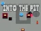 Into the Pit — 無料オンラインゲーム