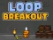 Loop Breakout — 無料オンラインゲーム