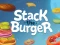 Stack The Burger — 無料オンラインゲーム