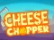 Cheese Chopper — 無料オンラインゲーム