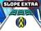 Slope Extra — 無料オンラインゲーム