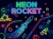 Neon Rocket — 無料オンラインゲーム