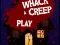 Whack a Creep — 無料オンラインゲーム