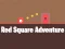 Red Square Adventure — 無料オンラインゲーム