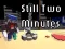 Still Two Minutes — 無料オンラインゲーム