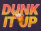 Dunk It Up — 無料オンラインゲーム