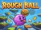 ゲームRough Ball!オンライン