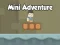 Mini Adventure — 無料オンラインゲーム