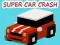 Super Car Crash — 無料オンラインゲーム